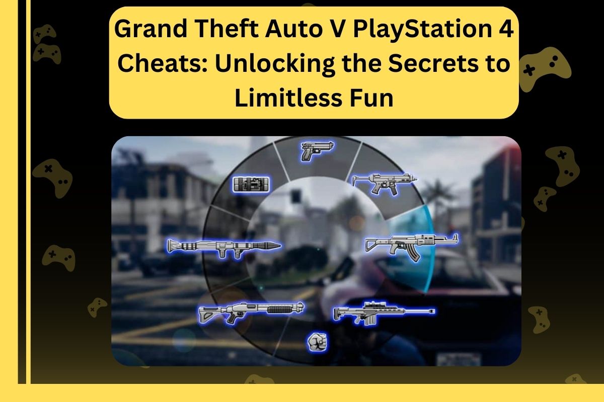 Grand Theft Auto V PlayStation 4 Cheats Unlocking the Secrets to Limitless Fun