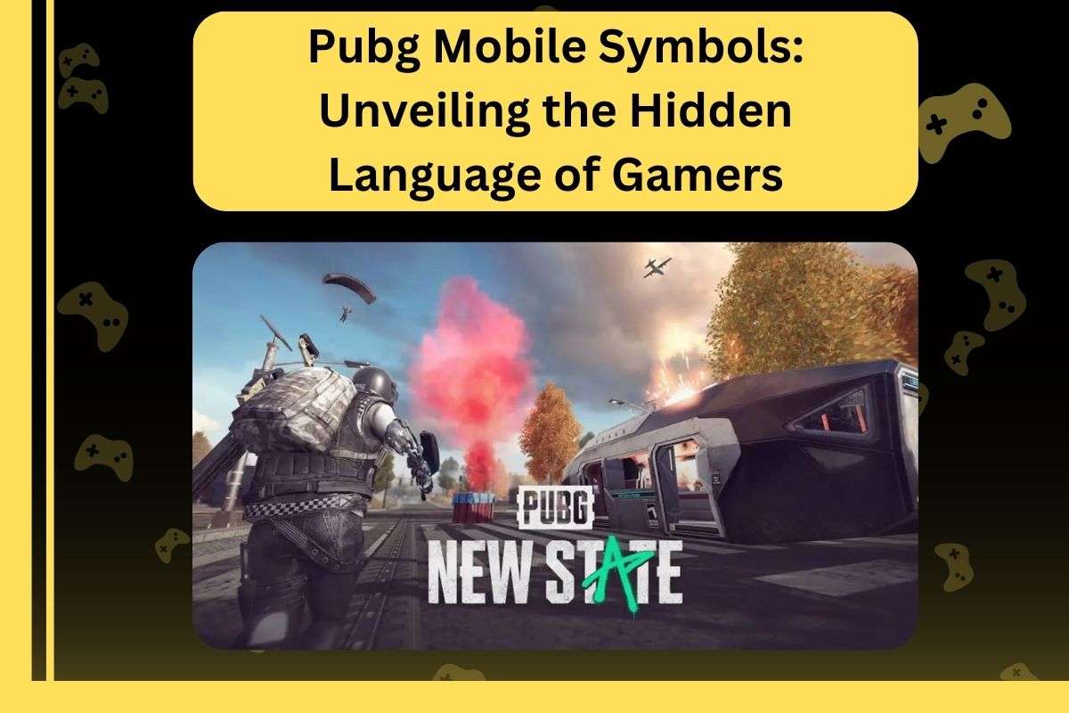 Pubg Mobile Symbols: Unveiling the Hidden Language of Gamers