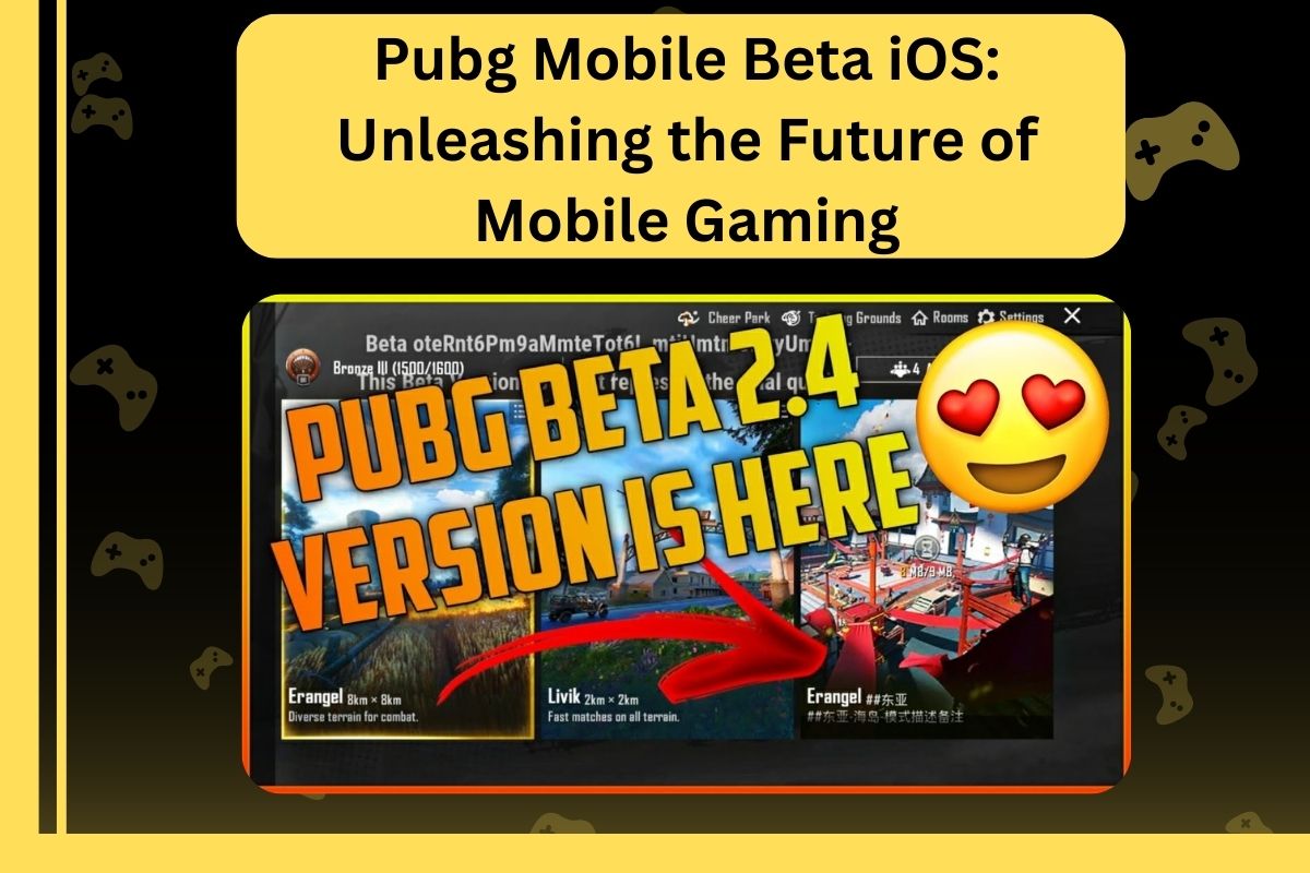 Pubg Mobile Beta iOS Unleashing the Future of Mobile Gaming