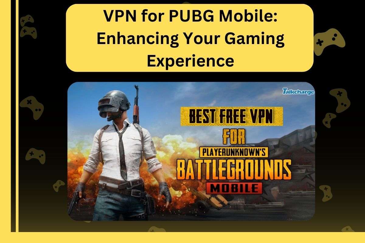 VPN for PUBG Mobile Enhancing Your Gaming Experience