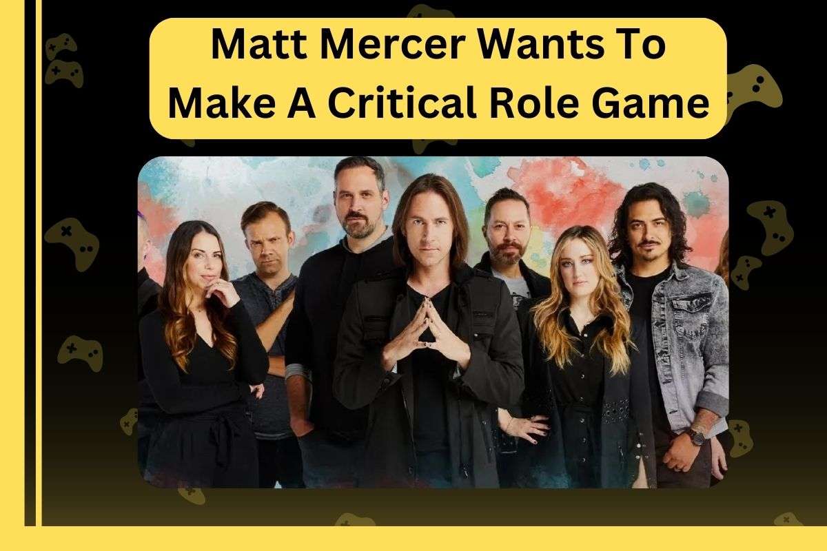 Matt Mercer Wants To Make A Critical Role Game
