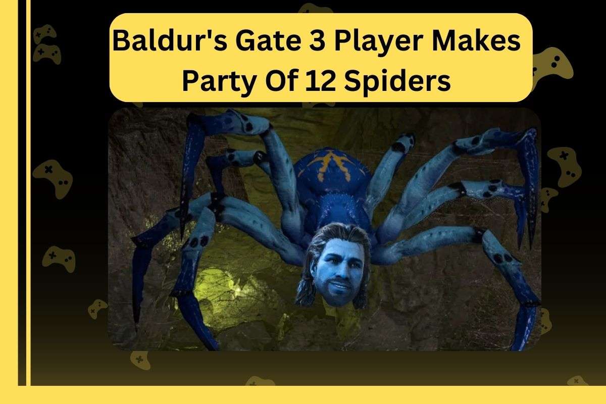 Baldur's Gate 3 Player Makes Party Of 12 Spiders