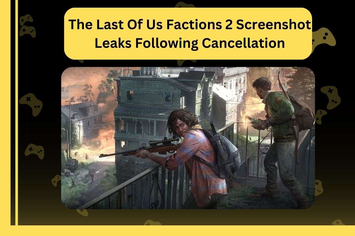 The Last Of Us Factions 2 Screenshot Leaks Following Cancellation