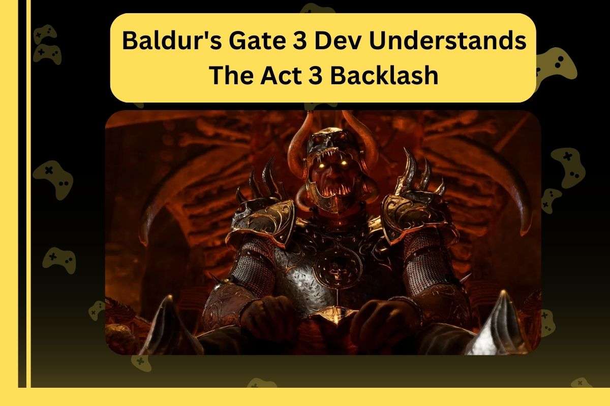 Baldur's Gate 3 Dev Understands The Act 3 Backlash